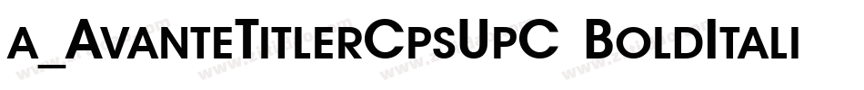 a_AvanteTitlerCpsUpC BoldItalic字体转换